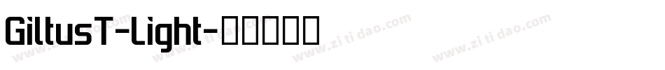 GiltusT-Light字体转换