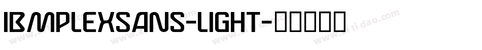 IBMPLEXSANS-LIGHT字体转换