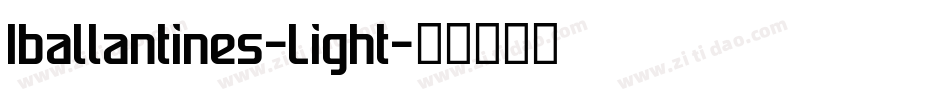 Iballantines-Light字体转换 Iballantines-Light字体转换