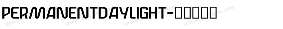 PERMANENTDAYLIGHT字体转换