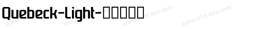 Quebeck-Light字体转换 Quebeck-Light字体转换