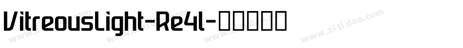 VitreousLight-Re4l字体转换