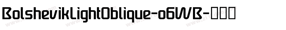 BolshevikLightOblique-o6WB字体转换
