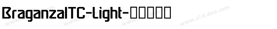BraganzaITC-Light字体转换