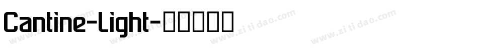 Cantine-Light字体转换 Cantine-Light字体转换