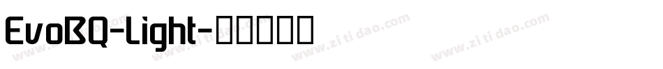 EvoBQ-Light字体转换