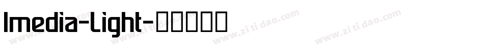 Imedia-Light字体转换