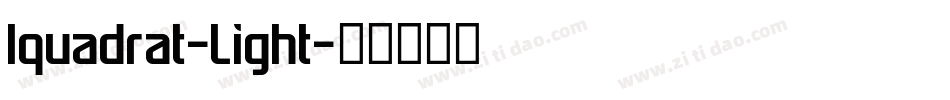 Iquadrat-Light字体转换