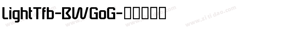 LightTfb-BWGoG字体转换
