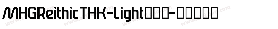 MHGReithicTHK-Light生成器字体转换