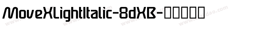 MoveXLightItalic-8dXB字体转换