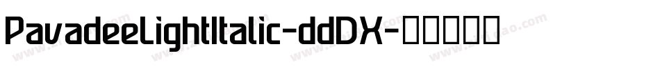 PavadeeLightItalic-ddDX字体转换