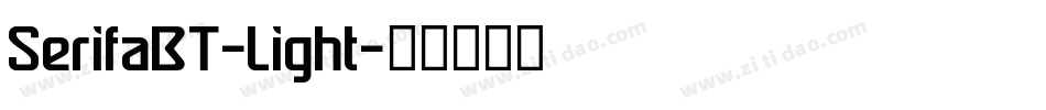 SerifaBT-Light字体转换