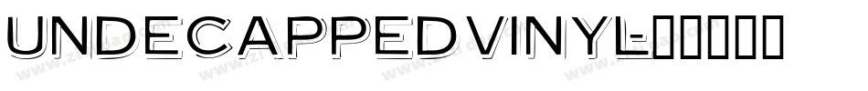 UNDECAPPEDvinyl字体转换