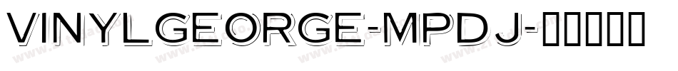VinylGeorge-MpdJ字体转换