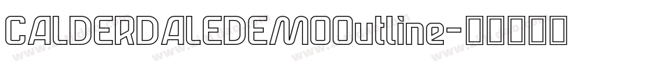 CALDERDALEDEMOOutline字体转换 CALDERDALEDEMOOutline字体转换