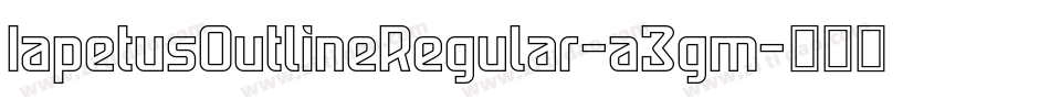 IapetusOutlineRegular-a3gm字体转换