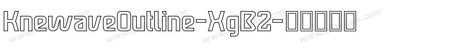 KnewaveOutline-XgB2字体转换 KnewaveOutline-XgB2字体转换