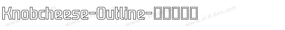 Knobcheese-Outline字体转换