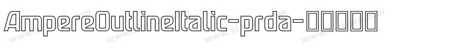 AmpereOutlineItalic-prda字体转换