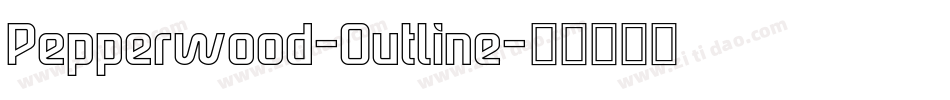 Pepperwood-Outline字体转换
