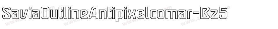 SaviaOutlineAntipixelcomar-Bz5d字体转换 SaviaOutlineAntipixelcomar-Bz5d字体转换