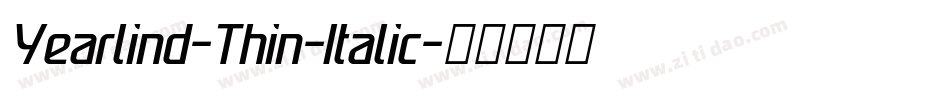 Yearlind-Thin-Italic字体转换