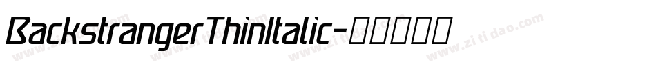 BackstrangerThinItalic字体转换