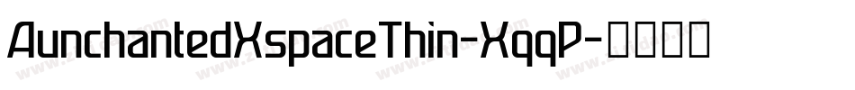AunchantedXspaceThin-XqqP字体转换