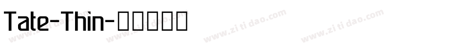 Tate-Thin字体转换