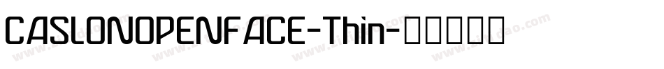 CASLONOPENFACE-Thin字体转换