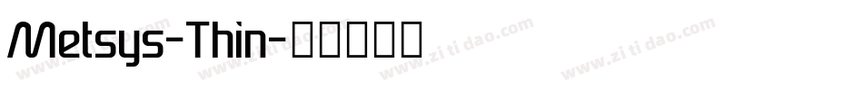 Metsys-Thin字体转换
