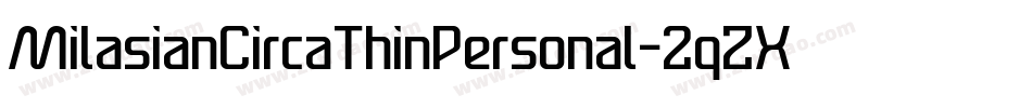 MilasianCircaThinPersonal-2qZX字体转换 MilasianCircaThinPersonal-2qZX字体转换