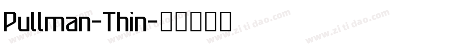 Pullman-Thin字体转换