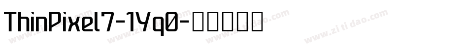 ThinPixel7-1Yq0字体转换