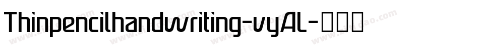 Thinpencilhandwriting-vyAL字体转换