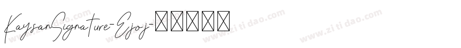 KaysanSignature-Ejoj字体转换