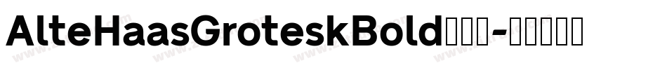 AlteHaasGroteskBold手机版字体转换
