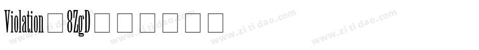 Violation-8ZgD字体转换