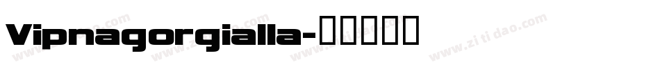 Vipnagorgialla字体转换