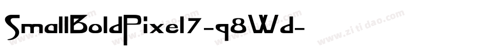 SmallBoldPixel7-q8Wd字体转换 SmallBoldPixel7-q8Wd字体转换