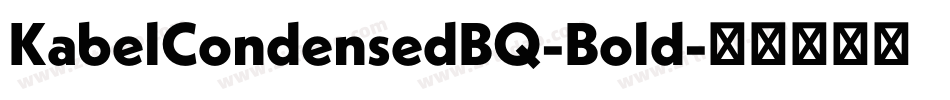 KabelCondensedBQ-Bold字体转换