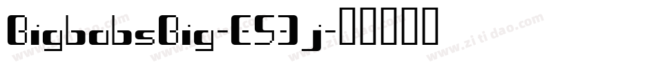 BigbobsBig-E53j字体转换