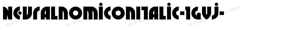 NeuralnomiconItalic-1gVj字体转换 NeuralnomiconItalic-1gVj字体转换