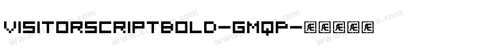 VisitorScriptBold-GMqP字体转换
