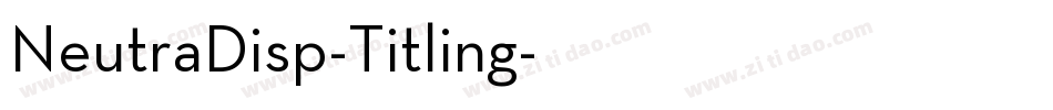 NeutraDisp-Titling字体转换