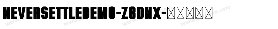 NeverSettleDemo-z8dnX字体转换