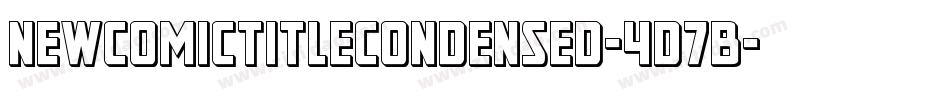 NewComicTitleCondensed-4D7B字体转换