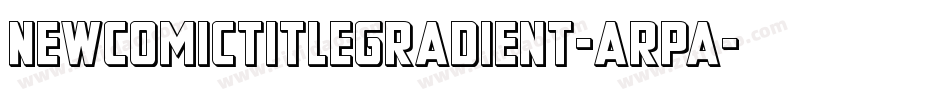 NewComicTitleGradient-aRpa字体转换