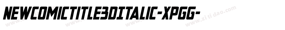 NewComicTitle3DItalic-XpGg字体转换